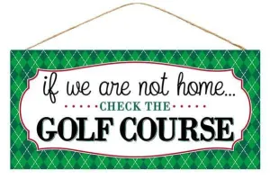 12.5" Check the Golf Course Sign